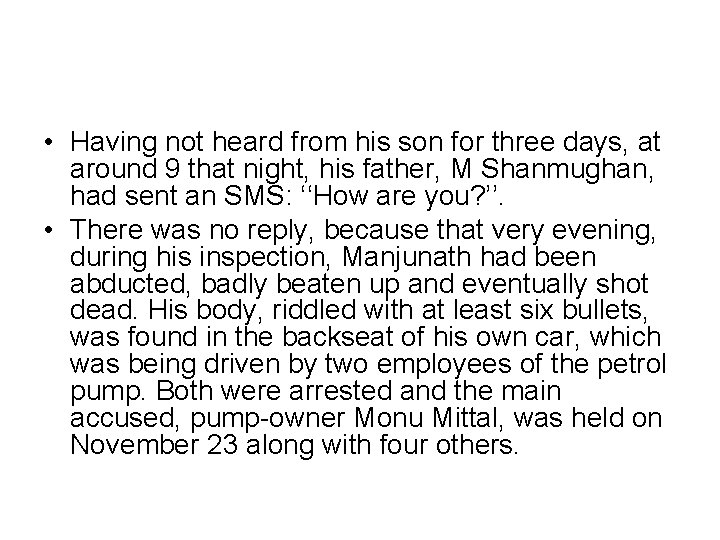  • Having not heard from his son for three days, at around 9