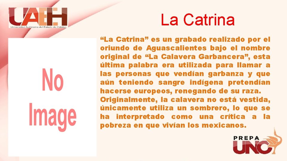 La Catrina “La Catrina” es un grabado realizado por el oriundo de Aguascalientes bajo