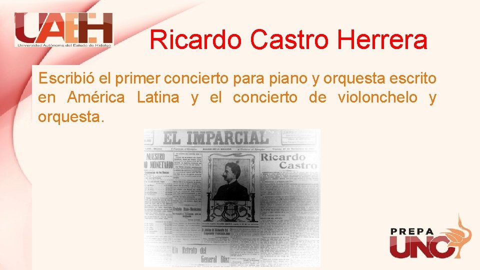 Ricardo Castro Herrera Escribió el primer concierto para piano y orquesta escrito en América