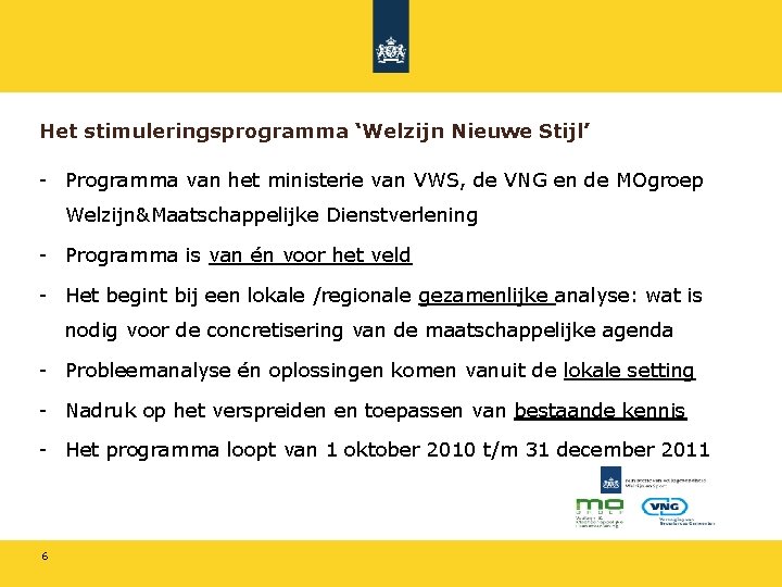 Het stimuleringsprogramma ‘Welzijn Nieuwe Stijl’ - Programma van het ministerie van VWS, de VNG