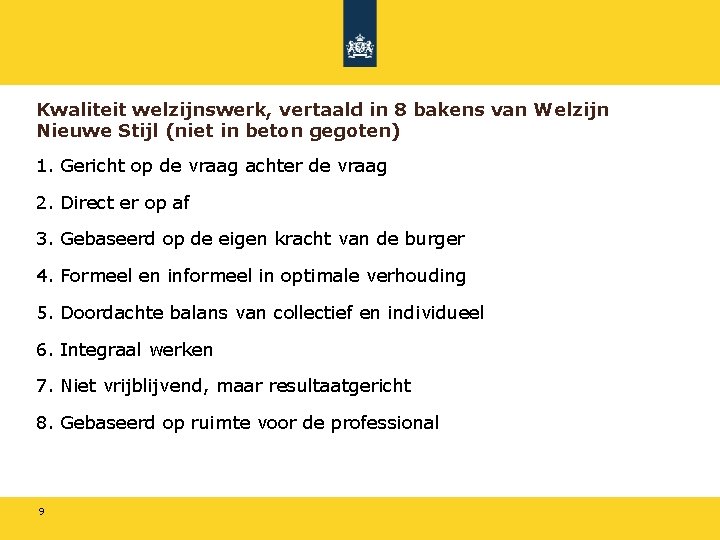 Kwaliteit welzijnswerk, vertaald in 8 bakens van Welzijn Nieuwe Stijl (niet in beton gegoten)