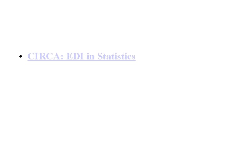  • CIRCA: EDI in Statistics 