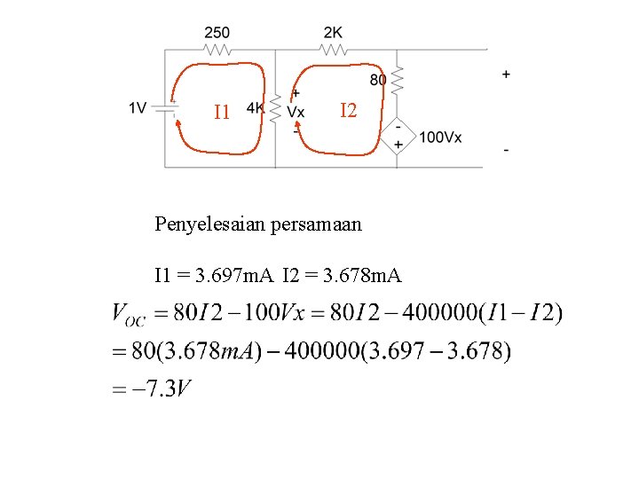 I 1 I 2 Penyelesaian persamaan I 1 = 3. 697 m. A I