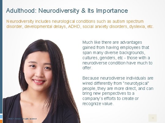 Adulthood: Neurodiversity & Its Importance Neurodiversity includes neurological conditions such as autism spectrum disorder,