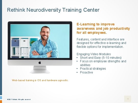 Rethink Neurodiversity Training Center E-Learning to improve awareness and job productivity for all employees.