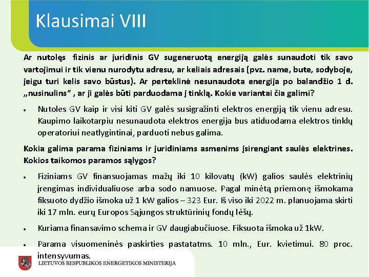 Klausimai VIII Ar nutolęs fizinis ar juridinis GV sugeneruotą energiją galės sunaudoti tik savo