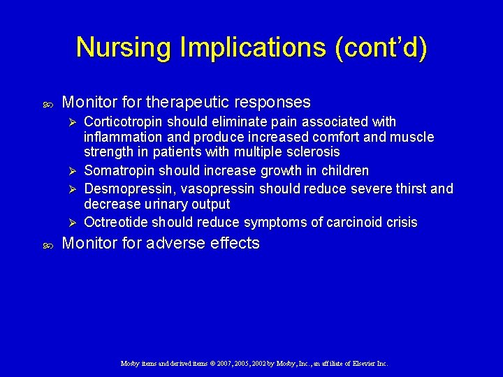 Nursing Implications (cont’d) Monitor for therapeutic responses Corticotropin should eliminate pain associated with inflammation Nursing Implications (cont’d) Monitor for therapeutic responses Corticotropin should eliminate pain associated with inflammation