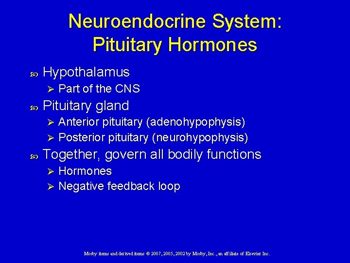 Neuroendocrine System: Pituitary Hormones Hypothalamus Ø Part of the CNS Pituitary gland Anterior pituitary Neuroendocrine System: Pituitary Hormones Hypothalamus Ø Part of the CNS Pituitary gland Anterior pituitary