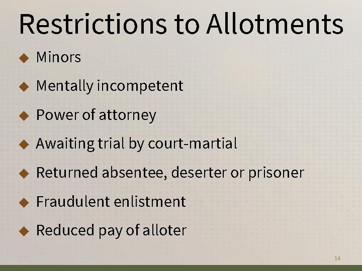 Restrictions to Allotments ◆ Minors ◆ Mentally incompetent ◆ Power of attorney ◆ Awaiting