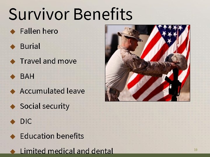 Survivor Benefits ◆ Fallen hero ◆ Burial ◆ Travel and move ◆ BAH ◆
