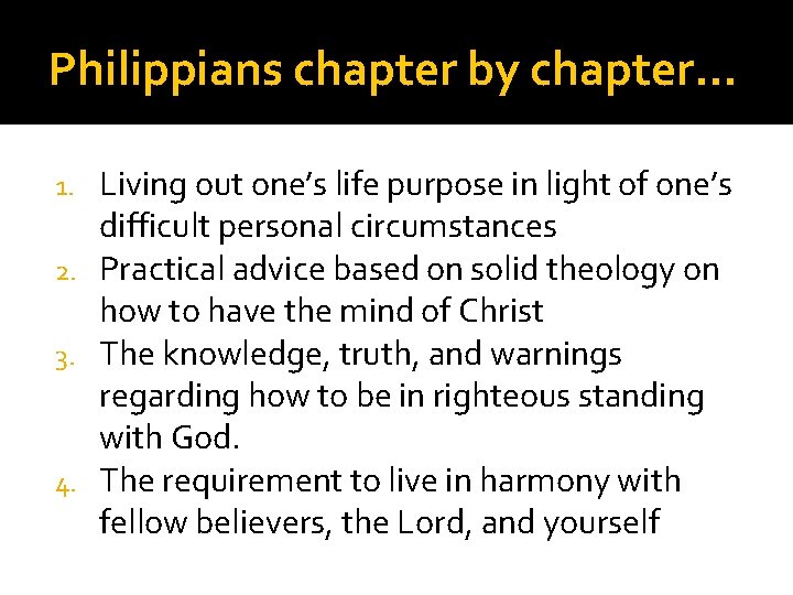 Philippians chapter by chapter… Living out one’s life purpose in light of one’s difficult