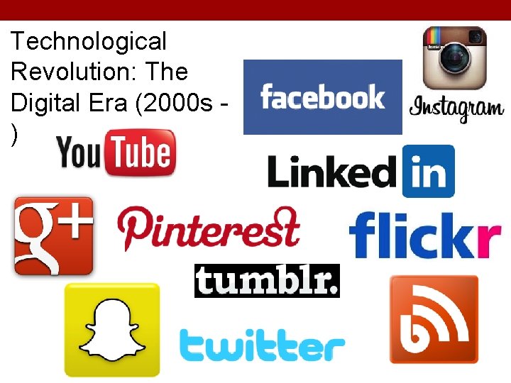 Technological Revolution: The Digital Era (2000 s ) 