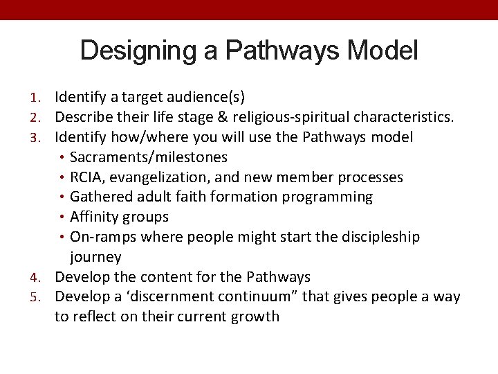 Designing a Pathways Model 1. Identify a target audience(s) 2. Describe their life stage