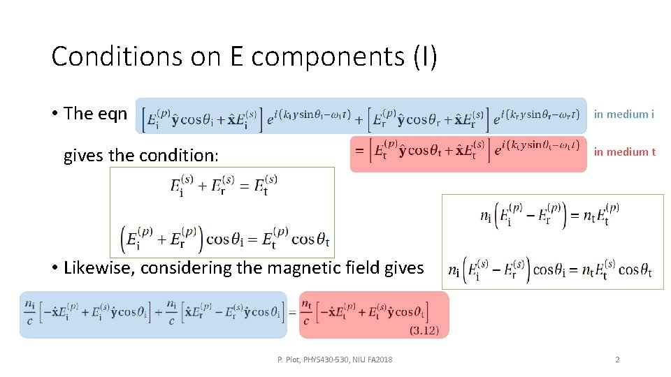 Conditions on E components (I) • The eqn in medium i gives the condition: