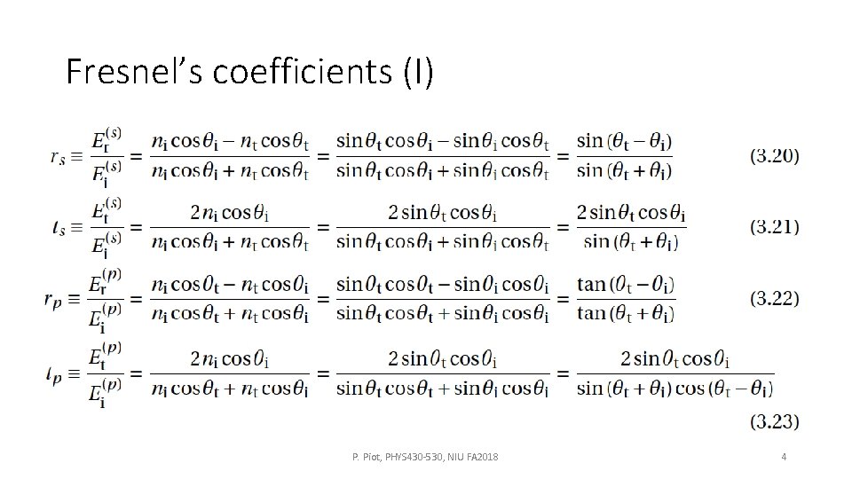 Fresnel’s coefficients (I) P. Piot, PHYS 430 -530, NIU FA 2018 4 