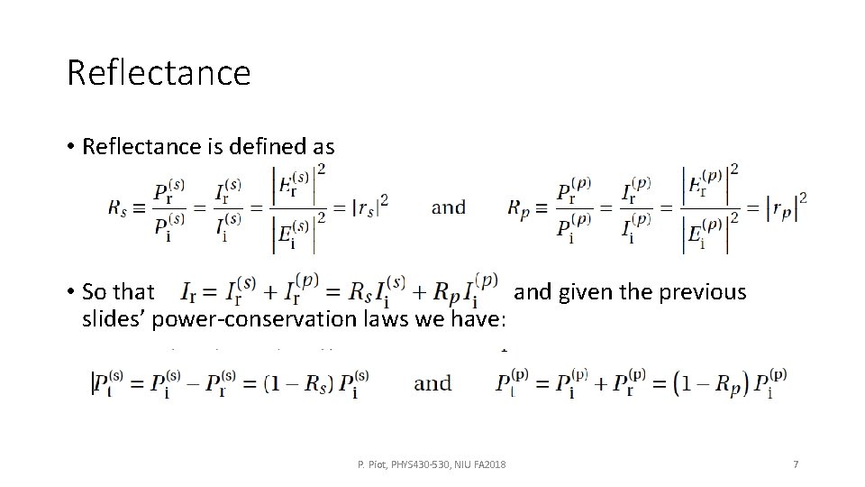 Reflectance • Reflectance is defined as • So that and given the previous slides’