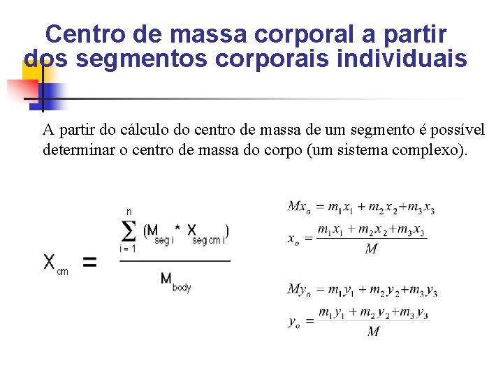 Centro de massa corporal a partir dos segmentos corporais individuais A partir do cálculo