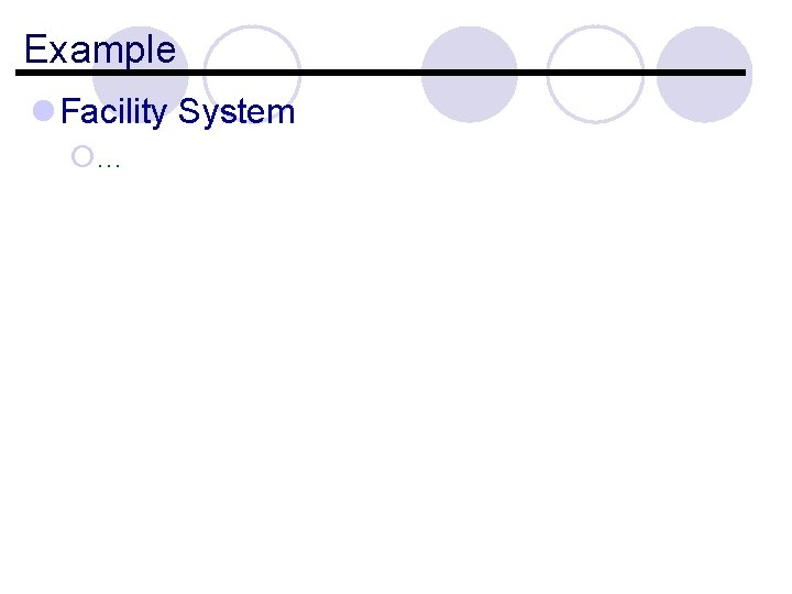 Example l Facility System ¡… 