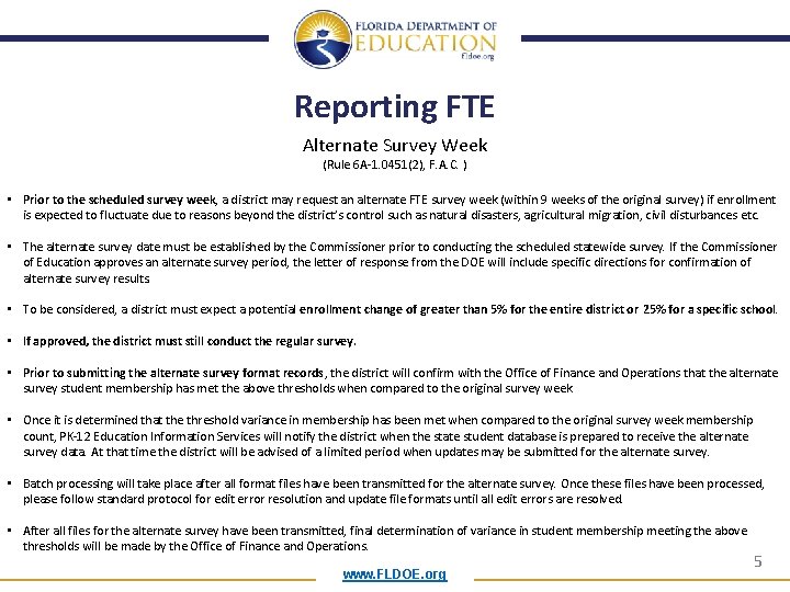 Reporting FTE Alternate Survey Week (Rule 6 A-1. 0451(2), F. A. C. ) •