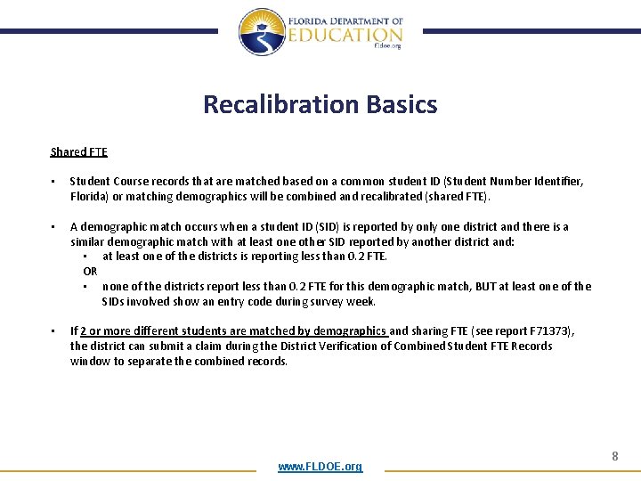 Recalibration Basics Shared FTE • Student Course records that are matched based on a