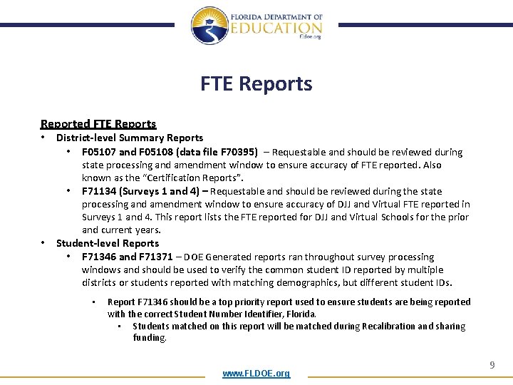 FTE Reports Reported FTE Reports • District-level Summary Reports • F 05107 and F