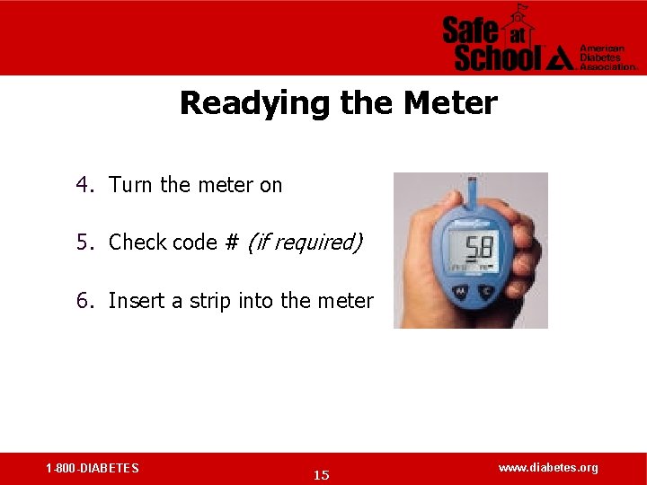 Readying the Meter 4. Turn the meter on 5. Check code # (if required)