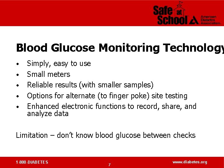 Blood Glucose Monitoring Technology • • • Simply, easy to use Small meters Reliable