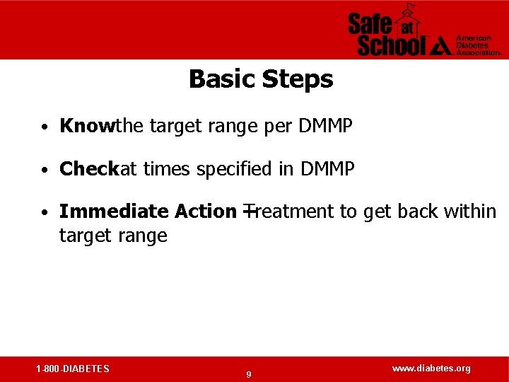 Basic Steps • Knowthe target range per DMMP • Checkat times specified in DMMP