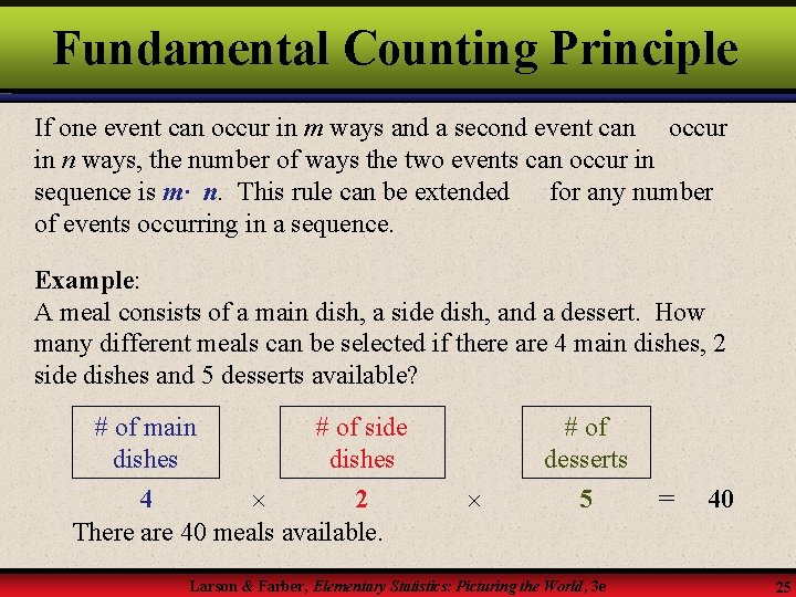 Fundamental Counting Principle If one event can occur in m ways and a second