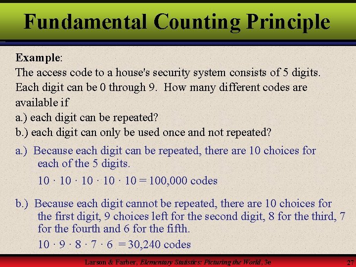 Fundamental Counting Principle Example: The access code to a house's security system consists of Fundamental Counting Principle Example: The access code to a house's security system consists of