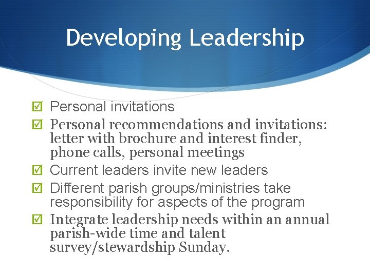 Developing Leadership Personal invitations Personal recommendations and invitations: letter with brochure and interest finder,