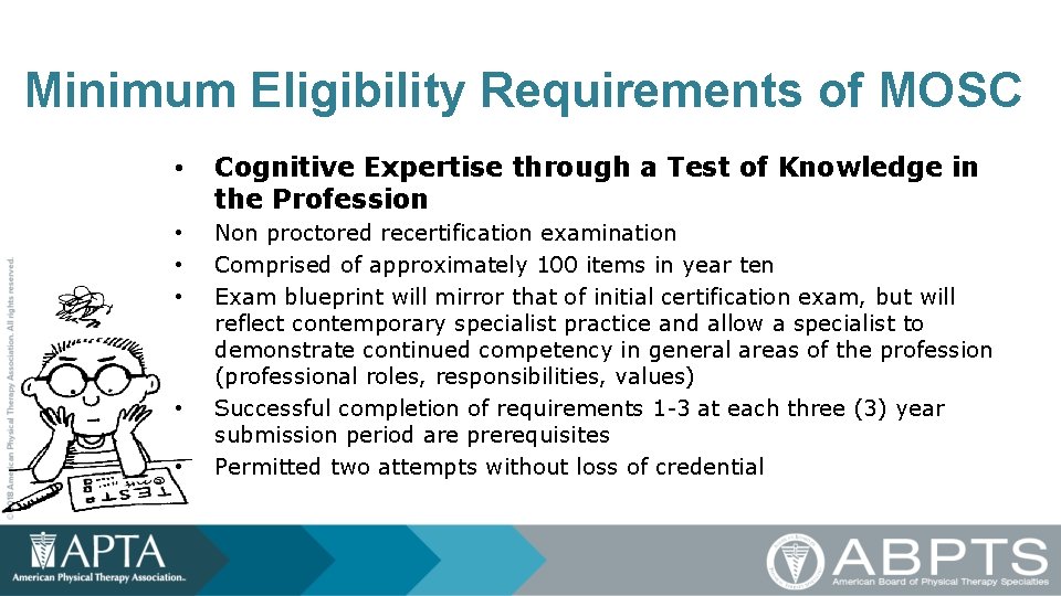 Minimum Eligibility Requirements of MOSC • Cognitive Expertise through a Test of Knowledge in