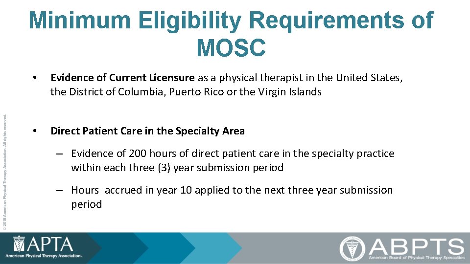 Minimum Eligibility Requirements of MOSC • Evidence of Current Licensure as a physical therapist