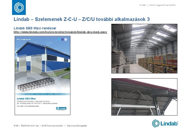 lindab | velünk egyszerű az építés Lindab – Szelemenek Z-C-U – Z/C/U további alkalmazások