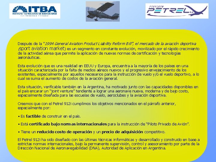 Después de la ” 1994 General Aviation Product Liability Reform Bill”, el mercado de