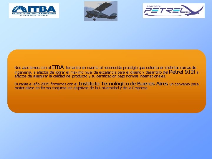 Nos asociamos con el ITBA, tomando en cuenta el reconocido prestigio que ostenta en