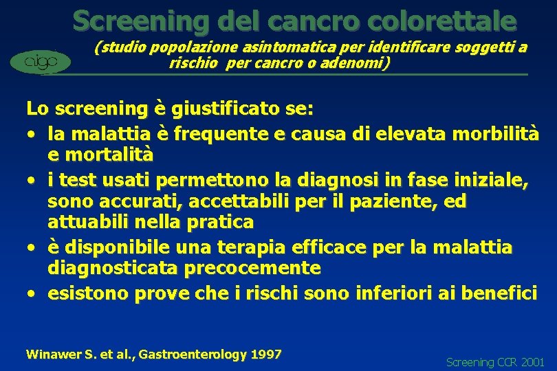 Screening del cancro colorettale (studio popolazione asintomatica per identificare soggetti a rischio per cancro