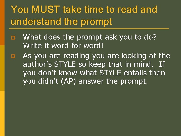 You MUST take time to read and understand the prompt p p What does