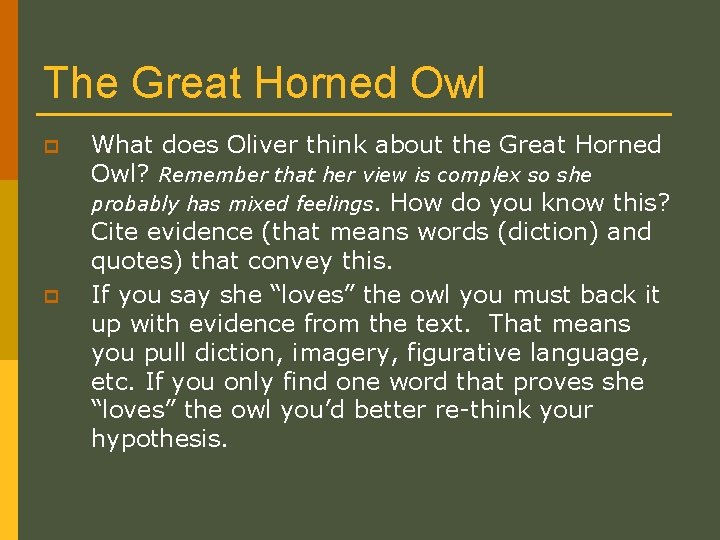 The Great Horned Owl p p What does Oliver think about the Great Horned