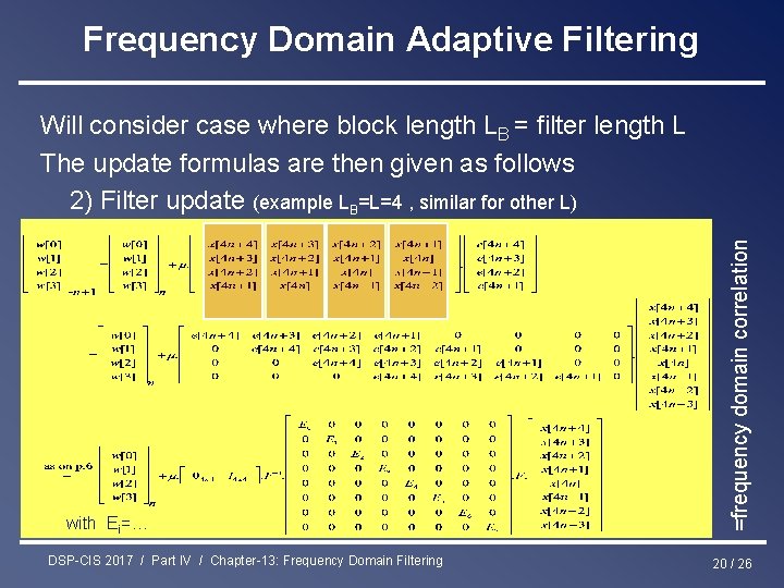 Frequency Domain Adaptive Filtering with Ei=… DSP-CIS 2017 / Part IV / Chapter-13: Frequency