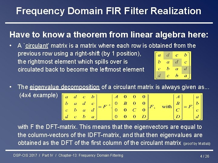 Frequency Domain FIR Filter Realization Have to know a theorem from linear algebra here: