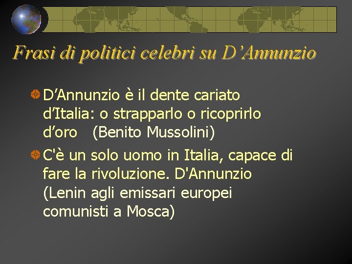Frasi di politici celebri su D’Annunzio è il dente cariato d’Italia: o strapparlo o