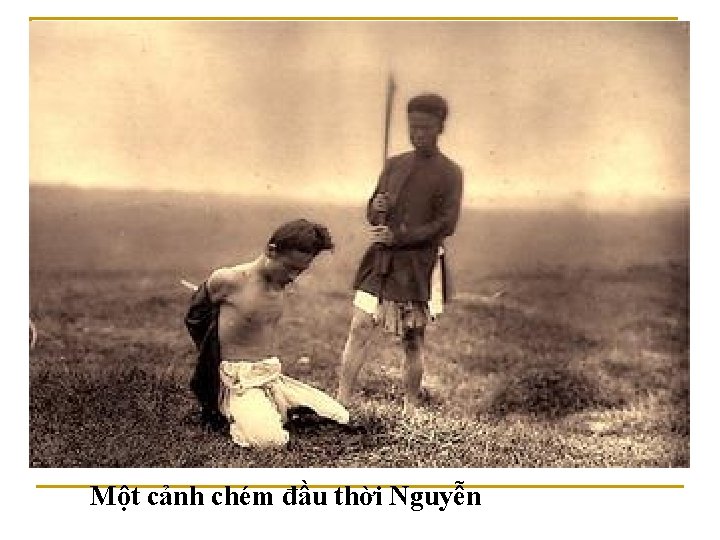 Một cảnh chém đầu thời Nguyễn 