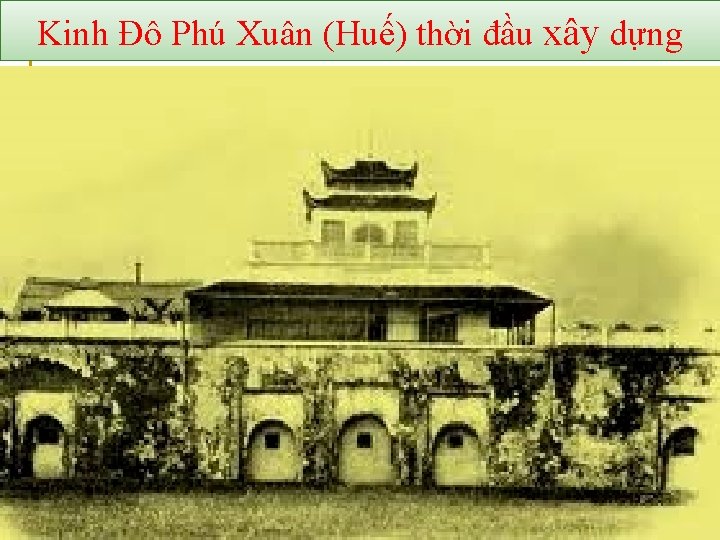 Kinh Đô Phú Xuân (Huế) thời đầu xây dựng 