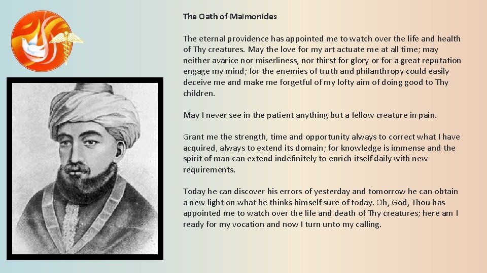 The Oath of Maimonides The eternal providence has appointed me to watch over the