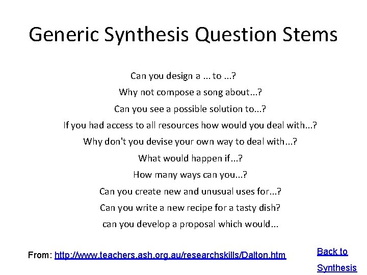 Generic Synthesis Question Stems Can you design a. . . to. . . ?