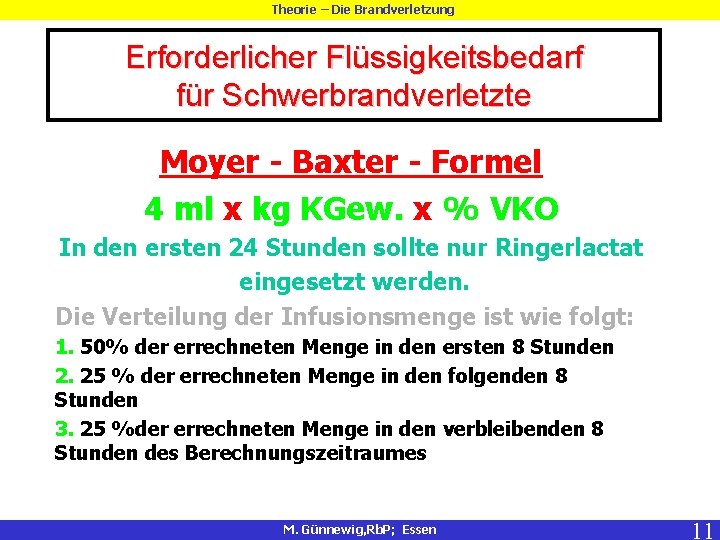 Theorie – Die Brandverletzung Erforderlicher Flüssigkeitsbedarf für Schwerbrandverletzte Moyer - Baxter - Formel 4