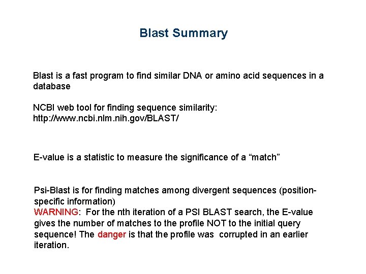 Blast Summary Blast is a fast program to find similar DNA or amino acid
