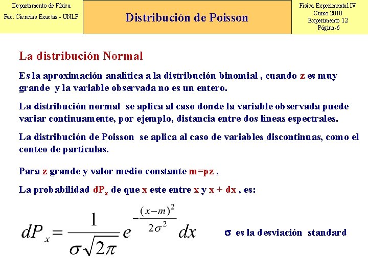 Departamento de Física Fac. Ciencias Exactas - UNLP Distribución de Poisson Física Experimental IV