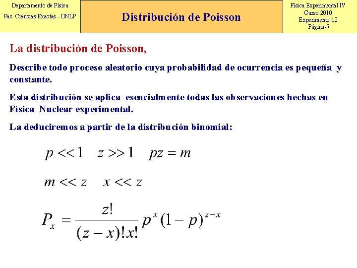 Departamento de Física Fac. Ciencias Exactas - UNLP Distribución de Poisson Física Experimental IV